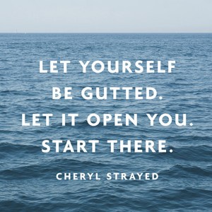 Since we're on a Cheryl Strayed kick today.